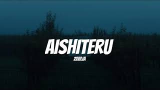 Zivilia  Aishiteru Lirik [upl. by Kryska423]