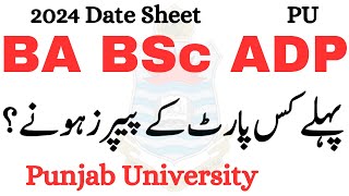 BA Bsc ADP Part 1 amp 2 Annual 2024 Date Sheet PU  ADP Exams 2024 PU [upl. by Markiv]