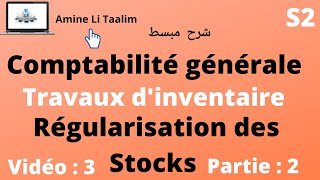 Comptabilité Générale S2  Régularisation des Stocks Partie 2 inventaire [upl. by Anatole27]