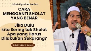 CARA MENGGANTI SHOLAT YANG BENAR  KH FAKHRUDDIN AL BANTANI [upl. by Blanche]