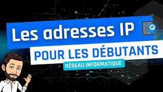 Les adresses IP pour les débutants [upl. by Eade770]