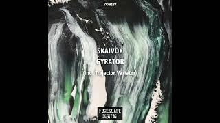 Skaivox  Gyrator Original Mix [upl. by Cailly]