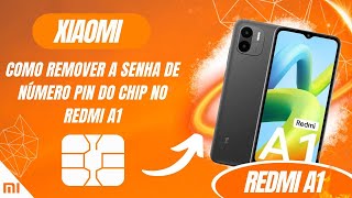 Como remover a senha de número PIN do chip no Redmi A1  Passo a passo [upl. by Noerb]