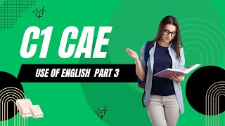 C1 Certificate Advanced English CAE Use of English Part 3  Test 1 with Answers 2024 cae caexams [upl. by Gavriella]