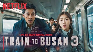 Train to Busan 3 REDEMPTION 2025  Teaser Trailer  Zombie Movie  Netflix [upl. by Assirialc]