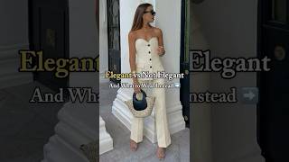 Elegant v NOT Elegant ❌✅ ytshortsvideo elegantstyle oldmoneyaesthetic viraltips [upl. by Senga696]