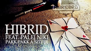 HIBRID x PALEJ NIKI  PAKK PAKK A SZÍVBE Official Audio [upl. by Ebby508]