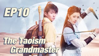 Costume Fantasy The Taoism Grandmaster EP10  Starring Thomas Tong Wang Xiuzhu  ENG SUB [upl. by Teillo]