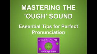 Mastering the OUGH Sound Essential Tips for Perfect Pronunciation [upl. by Casaleggio]