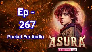 Episode 267  Asura episode 267  pocket fm audio  audiobook [upl. by Liban860]