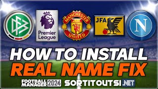 HOW TO INSTALL REAL NAME FIX FOR FM24  Football Manager 2024 Licensing and Real Name Fix Tutorial [upl. by Jarlath504]