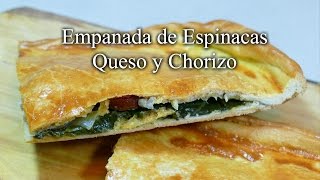 Empanada de Espinacas Queso y Chorizo  Receta casera deliciosa [upl. by Fortunio]