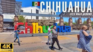 🇲🇽 CHIHUAHUA in 4K  Lets Walk AROUND the CITY  Walkaround Chihuahua Centro  MEXICO TRAVEL 2022 [upl. by Arednaxela]