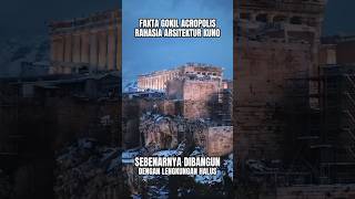 Fakta Gokil Acropolis Rahasia Arsitektur Kuno yang Bikin Melongo🏛️⏳ faktaunikdunia acropolis [upl. by Schnapp]