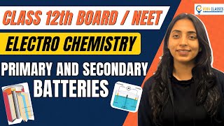 Primary and Secondary Batteries Electrochemistry NCERT  Boards  NEET neet cbse cbseboard [upl. by Llebasi]