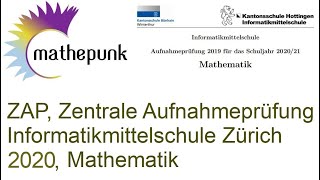 ZAP Zentrale Aufnahmeprüfung Informatikmittelschule IMS Zürich 2020 Mathematik [upl. by Elmina191]