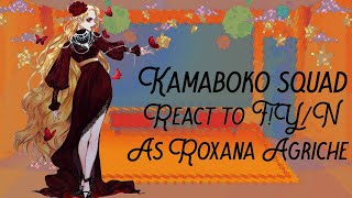 Kamaboko squad react to FYN as Roxana Agriche  unfinished [upl. by Nner]