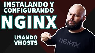 Instalando y configurando Nginx  PARTE 1 Virtual Hosts [upl. by Ainos]