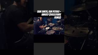 Sam Smith Kim Petras  Unholy Disclosure Remix  Drum Cover short shorts drums [upl. by Elah279]