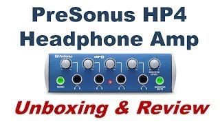 PreSonus HP4 Headphone Amplifier Unboxing amp Review [upl. by Seditsira]