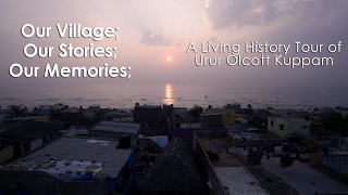 Living History Tour of Urur Olcott Kuppam Fishing Village Chennai [upl. by Lusa982]