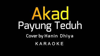 Payung Teduh  Akad Karaoke Versi Cover Hanin Dhiya [upl. by Frankel]