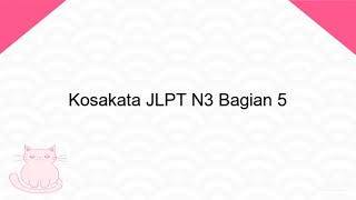 Kosakata Bahasa Jepang JLPT N3 Bagian 5 [upl. by Slotnick529]