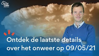 LIVE KANS OP FEL ONWEER OP ZONDAG 9 MEI 2021 WAAR EN WANNEER [upl. by Seaver]