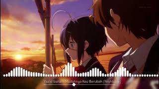 Yazid Izaham  Mudahnya Kau Berubah Nightcore [upl. by Emery]