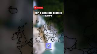 Top 3 comments Changes Europe Part 1 europe mapping topcomment [upl. by Joacimah]