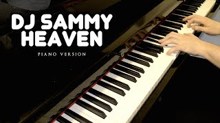 DJ Sammy  Heaven  Piano Version [upl. by Mirella626]