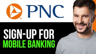 HOW TO SIGN UP FOR PNC MOBILE BANKING 2024STEPBYSTEP GUIDE [upl. by Erihppas223]