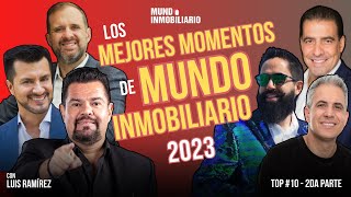 Los mejores momentos de Mundo Inmobiliario 2023 I Luis Ramírez [upl. by Franciska]