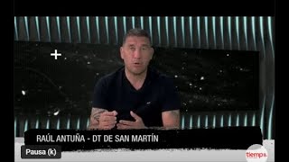 Raúl Antuña  DT de San Martín [upl. by Eseenaj]