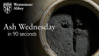 Ash Wednesday in 90 seconds [upl. by Rosanna]