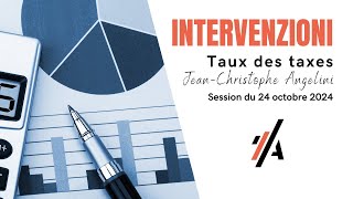 Taux des taxes fiscales de la CDC  JeanChristophe Angelini Session du 24 octobre 2024 [upl. by Notliw]