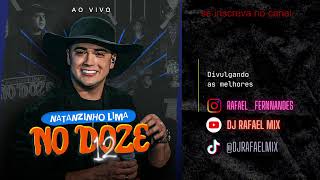 Natanzinho Lima  No Doze CD 2024 [upl. by Belac]