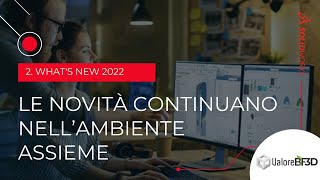 SOLIDWORKS 2022 Le novità continuano nellAmbiente Assieme [upl. by Younglove]