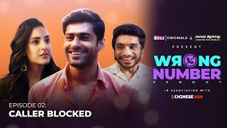 Wrong Number Reboot  E02 Caller Blocked  Kanikka Mohit amp ‪iamchotemiyan  RVCJ Originals [upl. by Nonac]