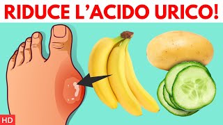 17 POTENTI Alimenti che Riducono i Livelli di Acido Urico [upl. by Ferullo]