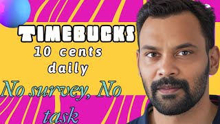 Timebucks ദിവസവും 10 Cents നേടാം Survey ഉം Task ഉം ചെയ്യാതെ [upl. by Eelinej]