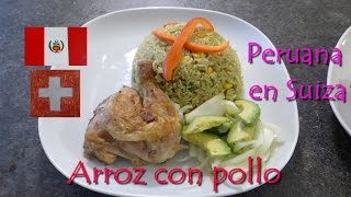 ARROZ CON POLLO PERUANO  RECETA FACIL Y ECONOMICA  Peruana en Suiza [upl. by Marjory]