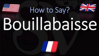 How to Pronounce Bouillabaisse🇫🇷🇬🇧 French Vs English Pronunciations [upl. by Htrap]