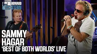 Sammy Hagar “Best of Both Worlds” Live on the Stern Show [upl. by Anneiv]