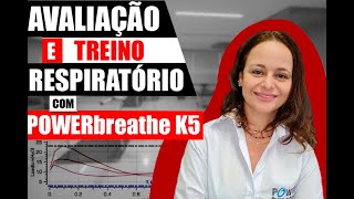 POWERbreathe K5  Avaliação e Treinamento Muscular Respiratório [upl. by Knowlton]