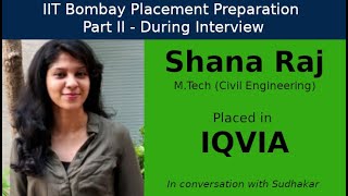 IIT Bombay Placement Preps  Part II  During Interview  Shana Raj  IQVIA  Data Analyst [upl. by Gerladina]