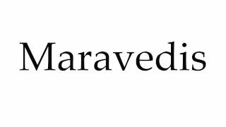 How to Pronounce Maravedis [upl. by Lehcim772]