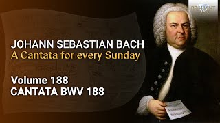 JS Bach Ich habe meine Zuversicht BWV 188  The Church Cantatas Vol 188 [upl. by Airres]