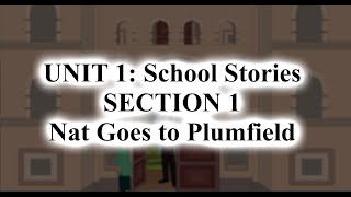 Wonder Bus 6  UNIT 1  School Stories Section 1  Nat Goes to Plumfield [upl. by Noffets]