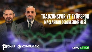 TRABZONSPOR VE EYÜPSPOR MAÇLARININ DEĞERLENDİRMESİ  Var Odası [upl. by Ettesil682]